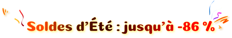Soldes d'Été : jusqu'à -86 %